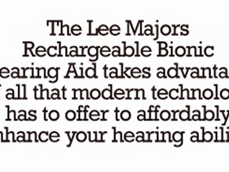Lee Majors Rechargeable Bionic Hearing Aid