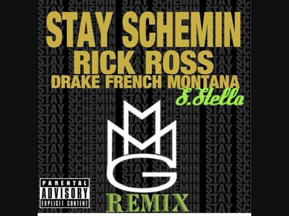 Stay Schemin Remix- Rick Ross,Drake,S.Stella & French Montana
