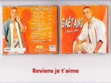 Reviens je t'aime par Gaëtano vidéo