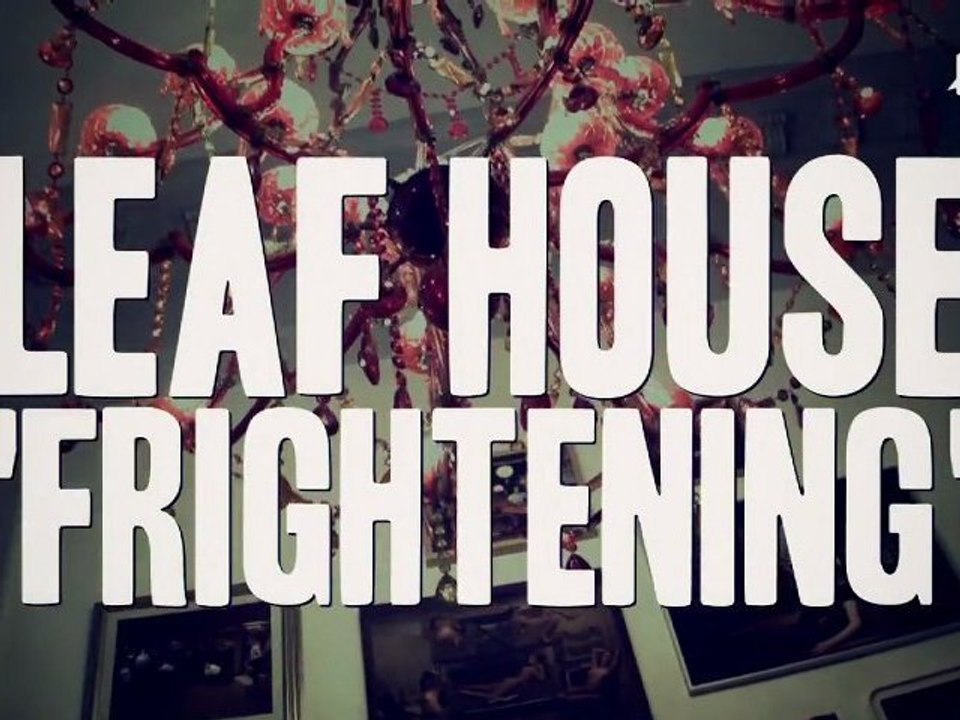 WAF! présente LEAF HOUSE "Frightening" (session)