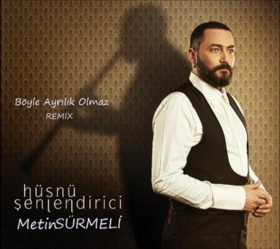 Hüsnü Şenlendirici , Böyle Ayrılık Olmaz / Metin Sürmeli , Remix