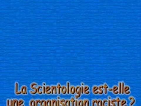 Secte - Scientologie - racisme ?
