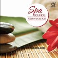 Spa Sounds Rejuvenation - Music for Meditation, De-stress, Relaxation, Spa and Massage