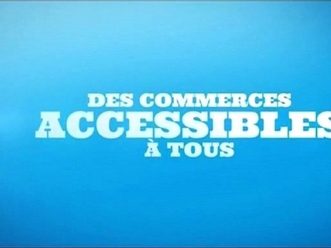 Des commerces accessibles à tous