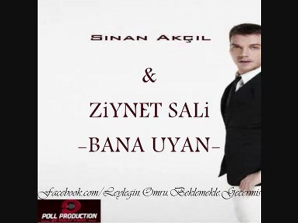 Sinan Akçıl&Ziynet Sali - Bana Uyan