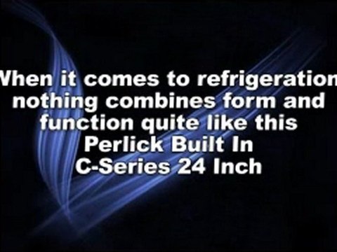 Perlick Compact Refrigerator 24 Inches Built In C-Series Refrigerator