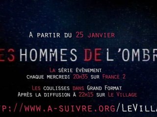 BANDE-ANNONCE - Lumière sur Les Hommes De L'Ombre