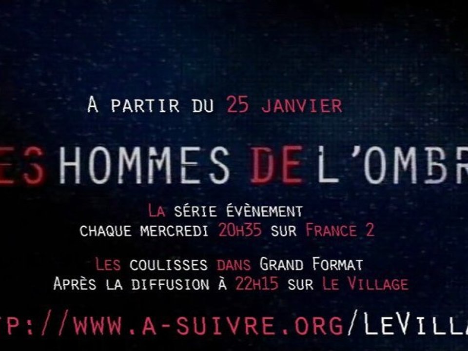 BANDE-ANNONCE - Lumière sur Les Hommes De L'Ombre