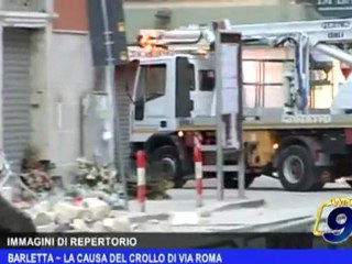 Barletta | La causa del crollo di via Roma