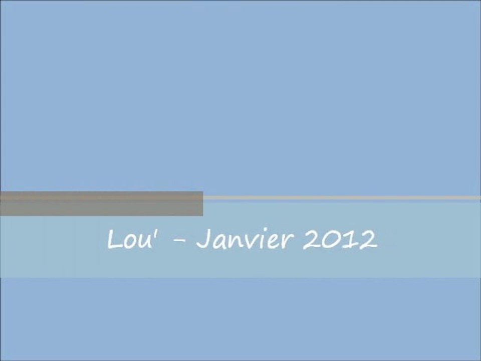 Lou' - Janvier 2012