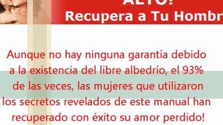 Descubre Como Recuperar A Tu Hombre, Como Recuperar A Tu Pareja, Como Volver Con Tu Ex Novio