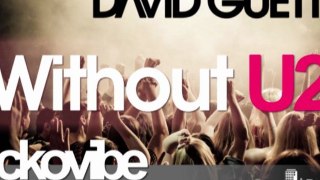 David Guetta vs U2 - Without U2 [Nickovibe's Bootleg]