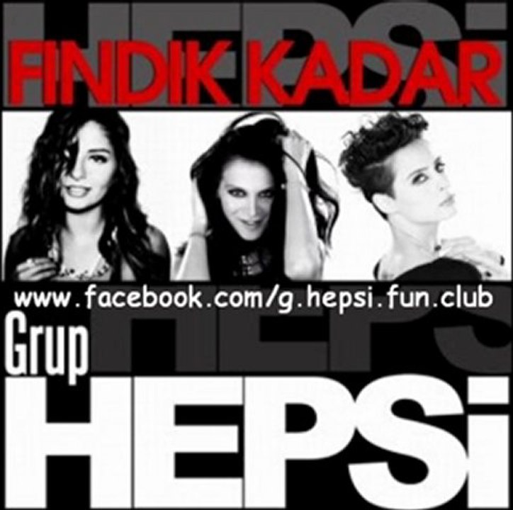 Hepsi - Fındık Kadar (2011 Single)