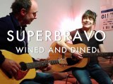 Superbravo - Wined and dined (Froggy's Session)