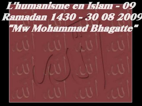 L'humanisme en Islam - 09 Ramadan 1430 - 30 08 {mlw mohammad Baghatte}