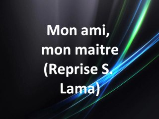 mon ami mon maitre