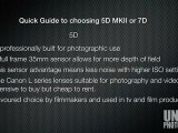 Canon 5D MKII V 7D DSLR Video Camera Guide