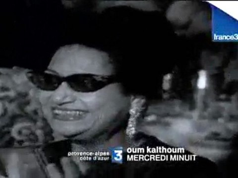 Oum Kalthoum, l'astre de l'Orient
