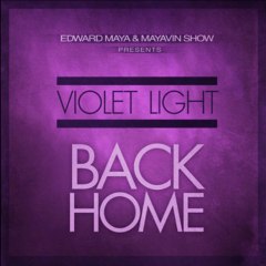 Edward Maya Pres. Violet Light – Back Home