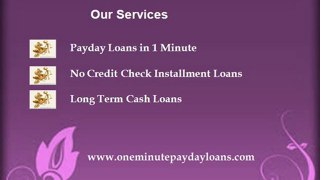 One Minute Payday Loans- Long Term Cash Loans