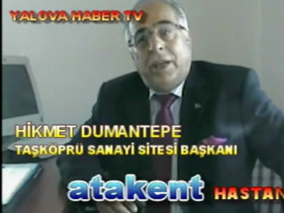 HİKMET DUMANTEPE İLE YALOVA NIN SORUNLARI