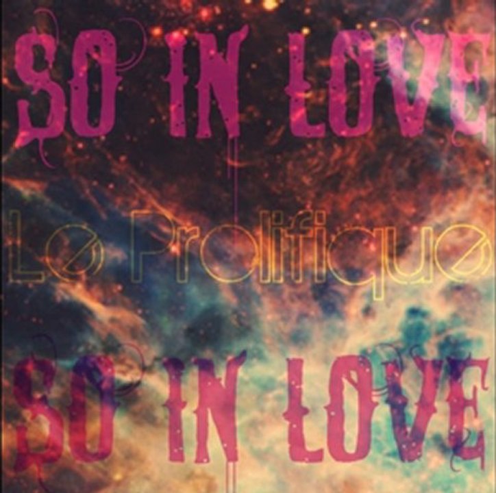 Le Prolifique - So In Love