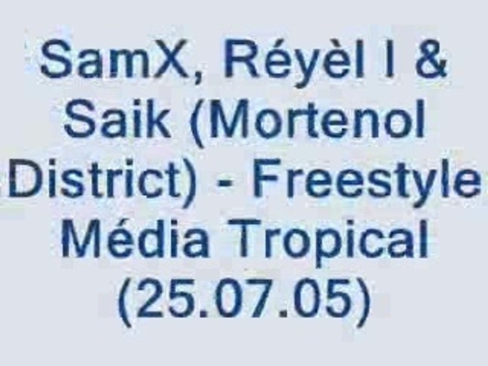 SamX, Réyèl I & Saik