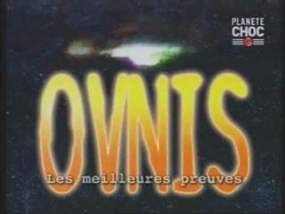 OVNIS (LES MEILLEURS PREUVES)