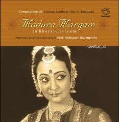 Madura Margam in Bharatanatyam Sudharani Raghupathy Dance
