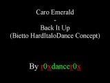 Caro Emerald - Back It Up (Bietto HardItaloDance Concept)