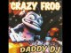 Crazy Frog - Daddy Dj (Crazy Frog Video Mix)