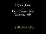 Crystal Lake - Party Doesnt Stop (Extended Mix)