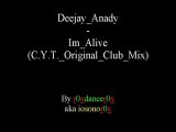 Deejay Anady - Im Alive (C.Y.T. Original Club Mix)