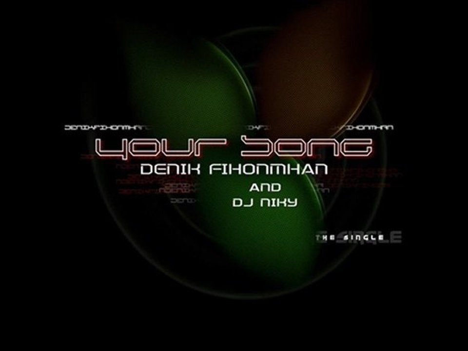 Denik Fihonmhan & Dj Niky - Your Song (Extended Mix)