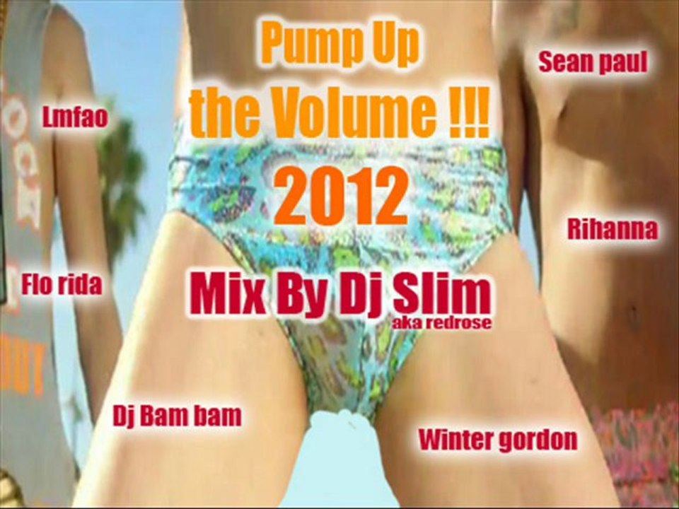 Pump up the volume 2012 Mix By Dj Slim