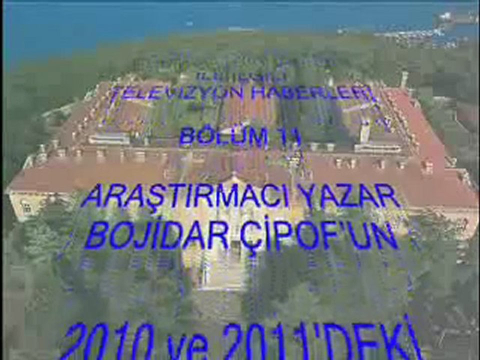 RUM PATRİKHANESİ HABERLERİ BÖLÜM: 11 (BOJİDAR ÇİPOF)