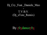 Dj Cry Feat. Daniele Meo - T.V.B.V. (Dj sTore Remix)