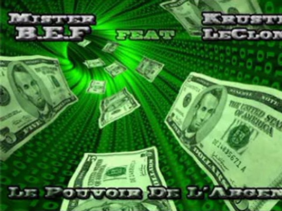 Mister BEF Feat Krusti LeClone Le Pouvoir de L'argent