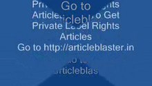 Private Label Rights Articles-How To Get Private Label Rights Articles