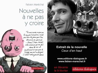 Ceux d'en haut - lecture d'un extrait du livre "Nouvelles à ne pas y croire"