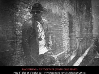 Mackenson - Fly Together (Ryan Leslie Remix)