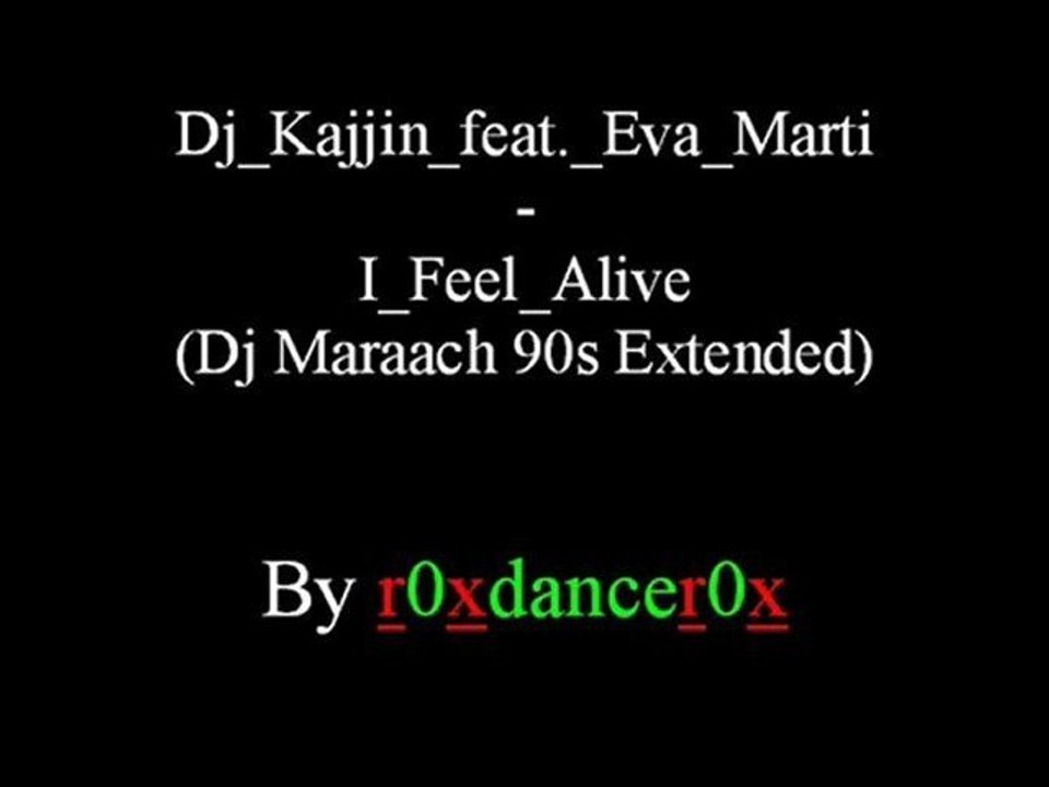 Dj Kajjin feat. Eva Marti - I Feel Alive (Dj Maraach 90s Extended)