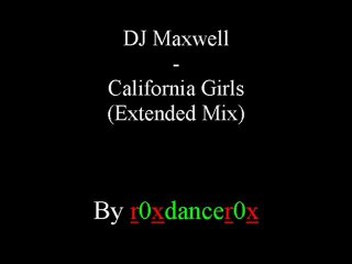 DJ Maxwell - California Girls (Extended Mix)