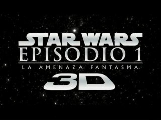Star Wars - Episodio I -  La Amenaza Fantasma 3D Spot2 [10seg] Español