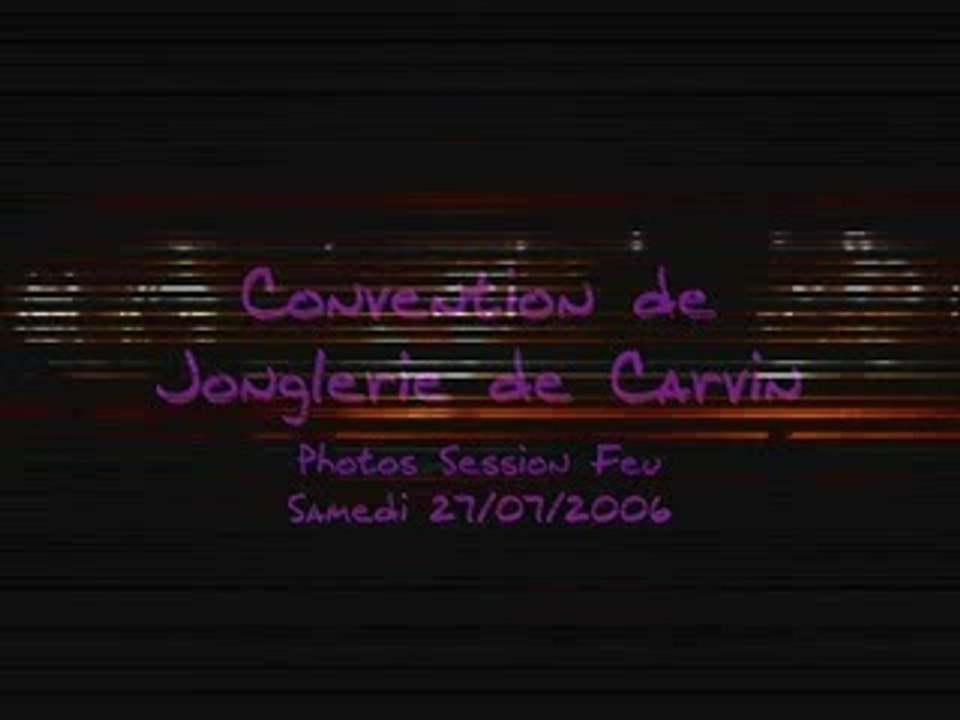 Convention Jonglerie Carvin - Feu