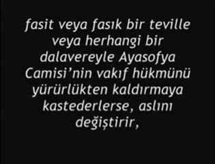 FATİH SULTAN MEHMED'İN M.Kamal'e BEDDUASI (ayasofya vakfiyesi).