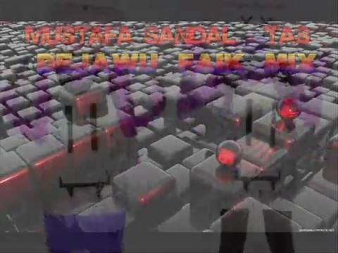 MUSTAFA SANDAL - TAS ( DeJaWu Faik Mix)