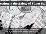 Silver Bullion: Investing in the Safety