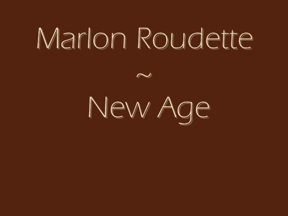 Marlon Roudette ~ New Age [Lyrics]