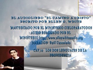 10 LOS DOS LENGUAJES DE LA PROVIDENCIA-El Camino a Cristo
